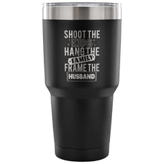 Funny Photographer Travel Mug Shoot The Hang The 30 oz Stainless Steel Tumbler