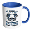 Funny Photography Mug Being A Dad Is Way Cooler White 11oz Accent Coffee Mugs