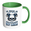 Funny Photography Mug Being A Dad Is Way Cooler White 11oz Accent Coffee Mugs