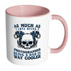 Funny Photography Mug Being A Dad Is Way Cooler White 11oz Accent Coffee Mugs