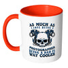 Funny Photography Mug Being A Dad Is Way Cooler White 11oz Accent Coffee Mugs