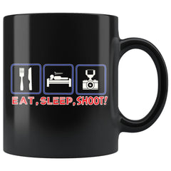 Funny Photography Mug Eat Sleep Shoot 11oz Black Coffee Mugs