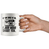 Funny Photography Mug I Just Might Shoot You 11oz White Coffee Mugs