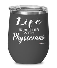 Funny Physician Wine Glass Life Is Better With Physicians 12oz Stainless Steel Black