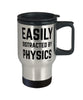 Funny Physicist Travel Mug Easily Distracted By Physics Travel Mug 14oz Stainless Steel