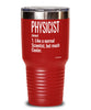 Funny Physicist Tumbler Like A Normal Scientist But Much Cooler 20oz 30oz Stainless Steel