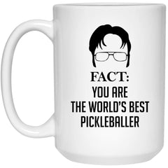 Funny Pickleball Mug Gift Fact You Are The World's Best Pickleballer Coffee Cup 15oz White 21504