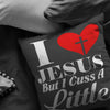 Funny Pillows I Love Jesus But I Cuss A Little