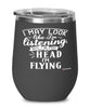 Funny Pilot Wine Glass I May Look Like I'm Listening But In My Head I'm Flying 12oz Stainless Steel Black