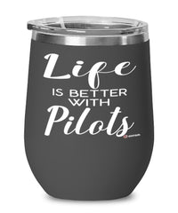 Funny Pilot Wine Glass Life Is Better With Pilots 12oz Stainless Steel Black