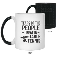 Funny Ping Pong Mug Gift Tears Of The People I Beat In Table Tennis Color Changing 11oz  Coffee Mug	21150