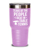 Funny Ping Pong Tumbler Gift Tears Of The People I Beat In Table Tennis Tumbler 20oz 30oz Stainless Steel