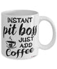 Funny Pit Boss Mug Instant Pit Boss Just Add Coffee Cup White
