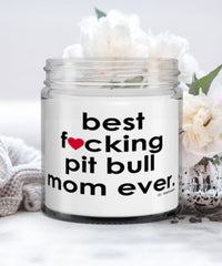 Funny Pit Bull Pitbull Candle B3st F-cking Pit Bull Mom Ever 9oz Vanilla Scented Candles Soy Wax