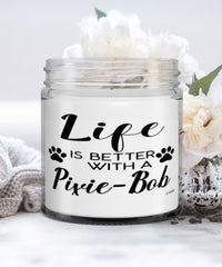 Funny Pixie-bob Cat Candle Life Is Better With A Pixie-bob 9oz Vanilla Scented Candles Soy Wax