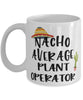 Funny Plant Operator Mug Nacho Average Plant Operator Coffee Mug 11oz White