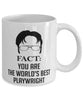 Funny Playwright Mug Fact You Are The Worlds B3st Playwright Coffee Cup White