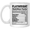 Funny Playwright Mug Gift Playwright Nutrition Facts Coffee Cup 11oz White XP8434