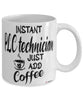 Funny PLC Technician Mug Instant PLC Technician Just Add Coffee Cup White