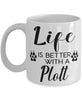 Funny Plott Dog Mug Life Is Better With A Plott Coffee Cup 11oz 15oz White
