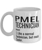 Funny PMEL Technician Mug Like A Normal Technician But Much Cooler Coffee Cup 11oz 15oz White