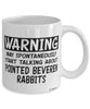 Funny Pointed Beveren Rabbit Mug Warning May Spontaneously Start Talking About Pointed Beveren Rabbits Coffee Cup White