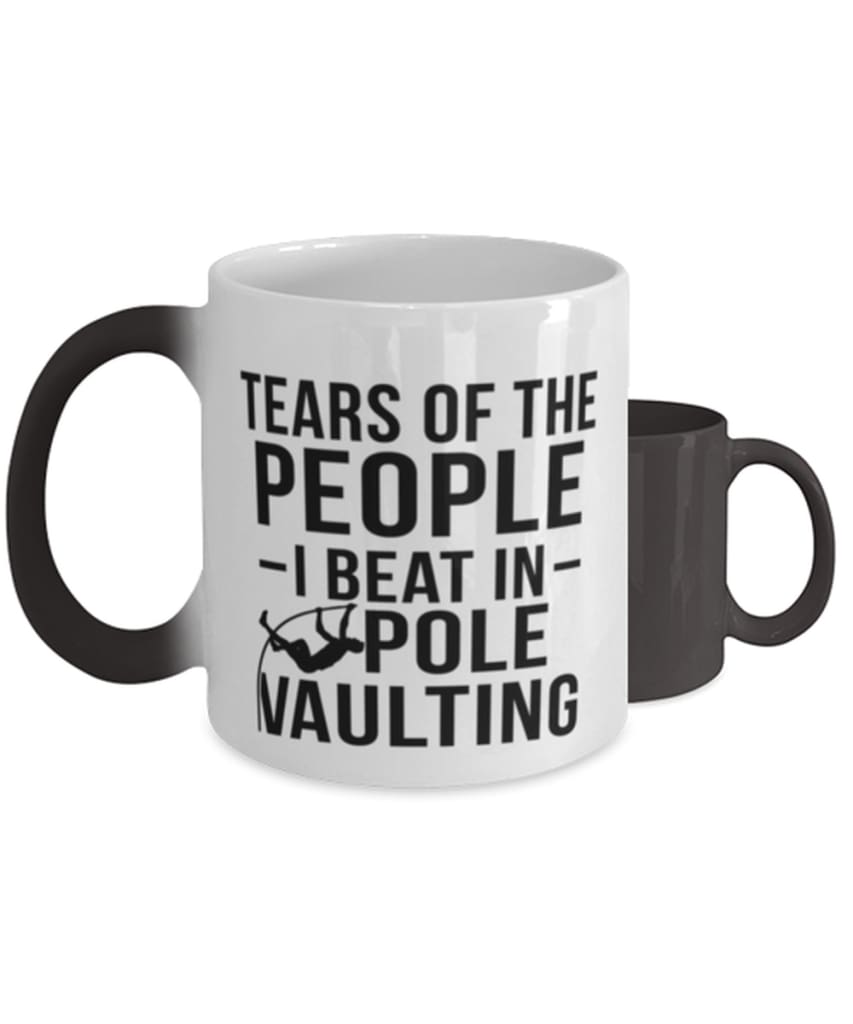 Funny Pole Vaulter Mug Tears Of The People I Beat In Pole Vaulting Coffee Mug Color Changing 11oz