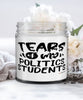 Funny Politics Professor Teacher Candle Tears Of My Politics Students 9oz Vanilla Scented Candles Soy Wax