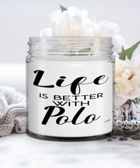 Funny Polo Candle Life Is Better With Polo 9oz Vanilla Scented Candles Soy Wax