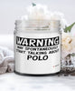 Funny Polo Candle Warning May Spontaneously Start Talking About Polo 9oz Vanilla Scented Candles Soy Wax