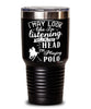 Funny Polo Tumbler I May Look Like I'm Listening But In My Head I'm Playing Polo 30oz Stainless Steel Black