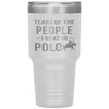 Funny Polo Tumbler Tears Of The People I Beat In Polo Laser Etched 30oz Stainless Steel Tumbler