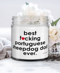 Funny Portuguese SheepDog Candle B3st F-cking Portuguese Sheepdog Dad Ever 9oz Vanilla Scented Candles Soy Wax