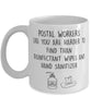 Funny Postal Worker Mug Postal Workers Like You Are Harder To Find Than Coffee Mug 11oz White