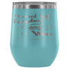 Funny Powered By Fairy Dust And Wine 12 oz Stainless Steel Wine Tumbler