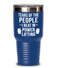 Funny Powerlifter Tumbler Gift Tears Of The People I Beat In Powerlifting Tumbler 20oz 30oz Stainless Steel GB