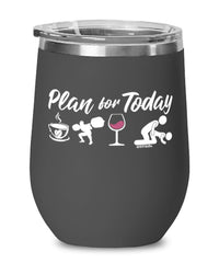 Funny Powerlifter Wine Glass Adult Humor Plan For Today Powerlifting 12oz Stainless Steel Black