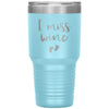 Funny Pregnancy Announcement For New Mom I Miss Wine Laser Etched 30oz Stainless Steel Tumbler