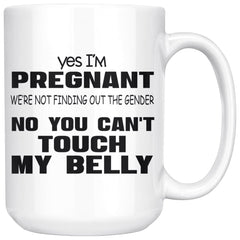 Funny Pregnancy Mug Yes Im Pregnant Were Not Finding 15oz White Coffee Mugs
