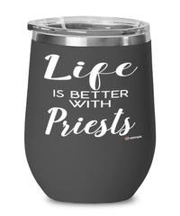 Funny Priest Wine Glass Life Is Better With Priests 12oz Stainless Steel Black