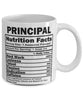 Funny Principal Nutritional Facts Coffee Mug 11oz White