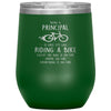 Funny Principal Wine Glass Being A Principal Is Easy Like Riding A Bike Except The Bike Is On Fire Laser Etched 12oz Stainless Steel Tumbler