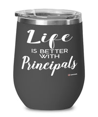 Funny Principal Wine Glass Life Is Better With Principals 12oz Stainless Steel Black