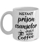 Funny Prison Counselor Mug Instant Prison Counselor Just Add Coffee Cup White