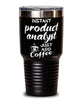 Funny Product Analyst Tumbler Instant Product Analyst Just Add Coffee 30oz Stainless Steel Black