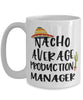 Funny Production Manager Mug Nacho Average Production Manager Coffee Cup 15oz White