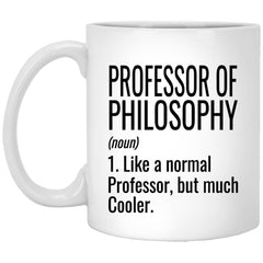 Funny Professor Of Philosophy Mug Gift Like A Normal Professor But Much Cooler Coffee Cup 11oz White XP8434