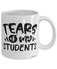 Funny Professor Teacher Mug Tears Of My Students Coffee Cup White