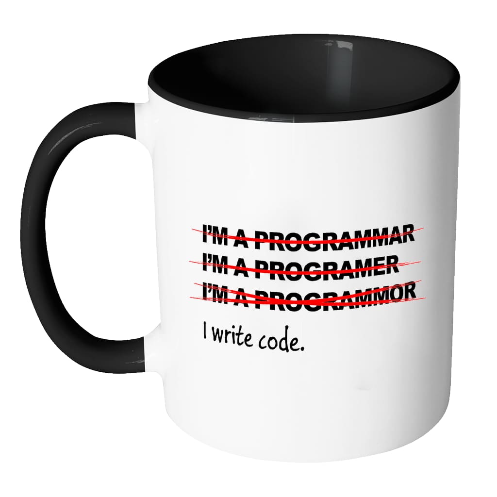 Funny Programmer Coder Mug I Write Code White 11oz Accent Coffee Mugs ...