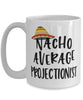 Funny Projectionist Mug Nacho Average Projectionist Coffee Cup 15oz White